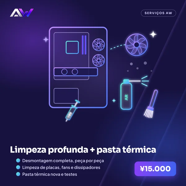 Limpeza profunda + pasta térmica